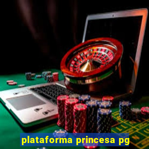 plataforma princesa pg